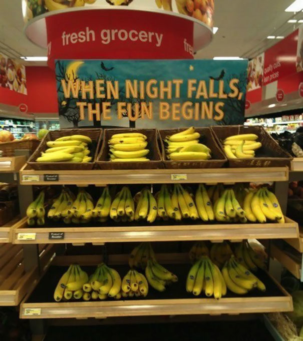 I'm a bit worried about what fun comes about from bananas at night. 