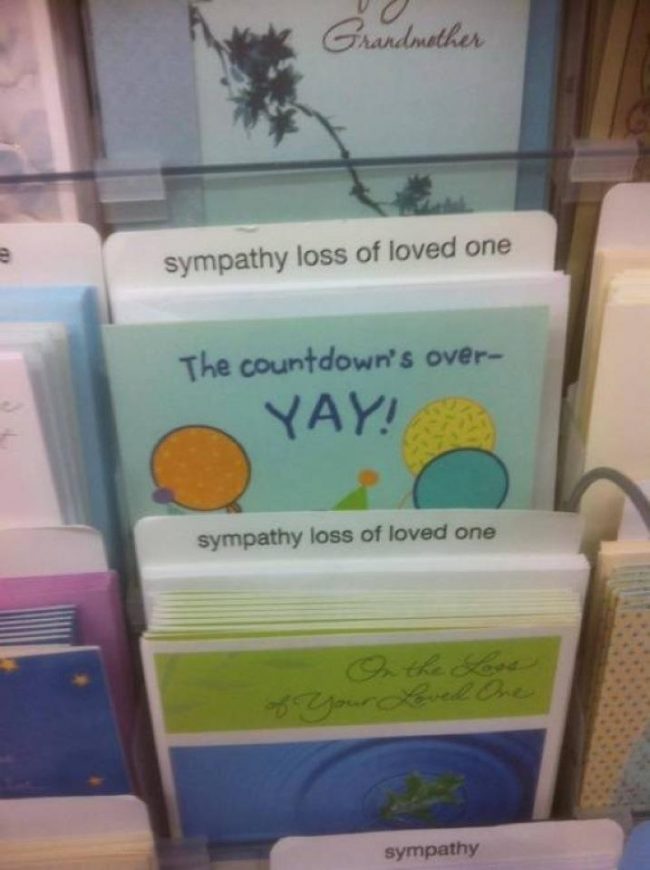 This sympathy card has a funny way of showing it.