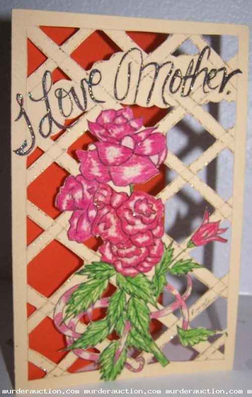 This Mother's Day card was sent by Dorothea Puente, the "Death House Landlady," who stole Social Security checks from the elderly and disabled residents of the boarding house she ran.  She killed those who protested her actions and buried them in her yard.