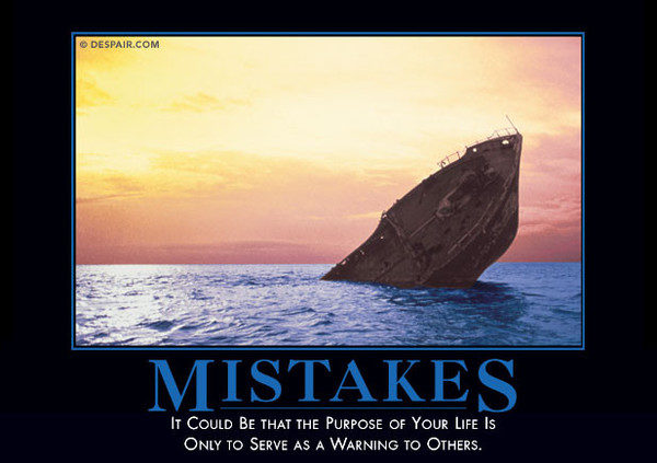 At least it would have <em>some</em> <a href="https://despair.com/collections/demotivators/products/mistakes" target="_blank">purpose</a>.