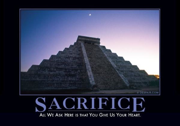 Said <a href="https://despair.com/collections/demotivators/products/sacrifice-temple" target="_blank">every employer</a> ever.
